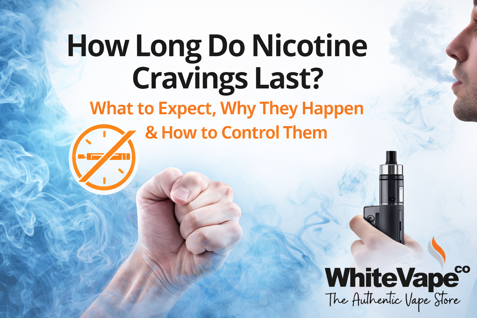 How Long Do Nicotine Cravings Last? What to Expect, Why They Happen & How to Control Them